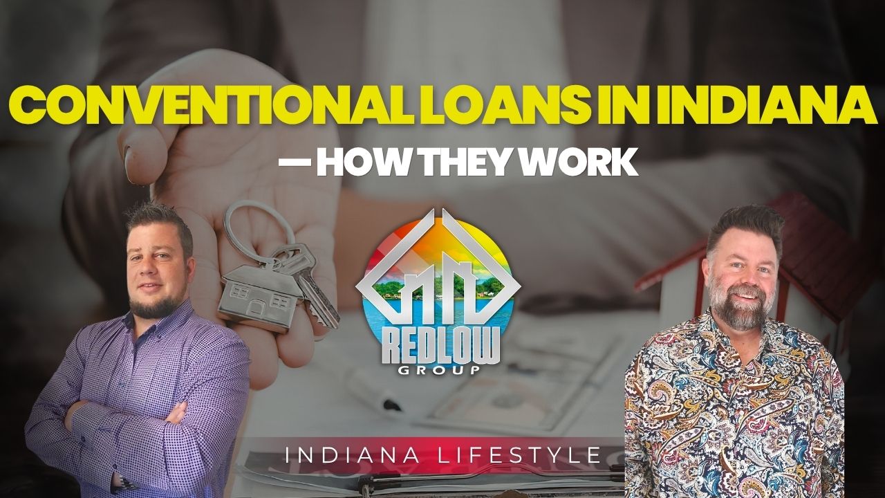 conventional loans indiana guide White County buyers Redlow Group