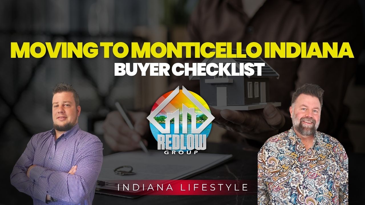 moving to Monticello Indiana buyer checklist step by step guide Redlow Group
