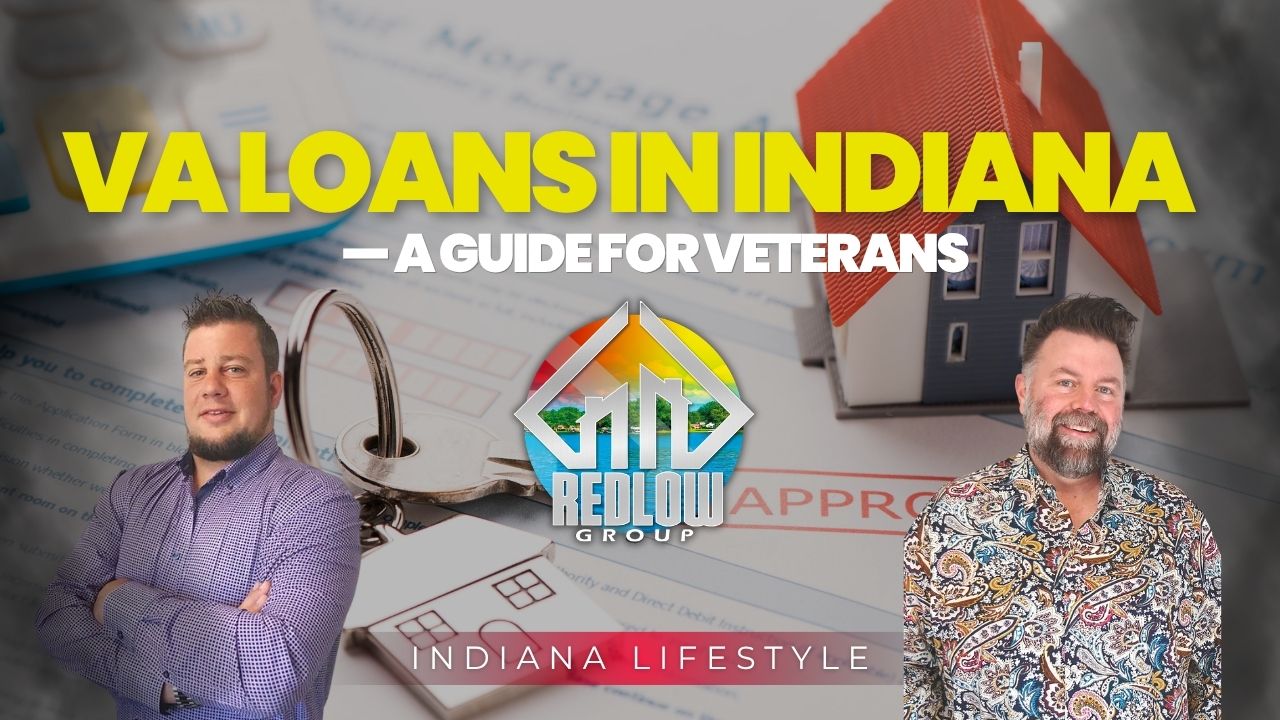 VA loans Indiana veterans guide White County Monticello Redlow Group